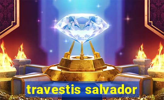 travestis salvador